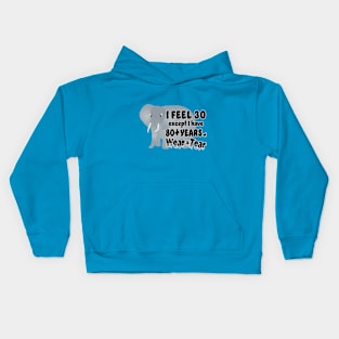 Elephant I Feel 30 80 Wear Tear Kids Hoodie